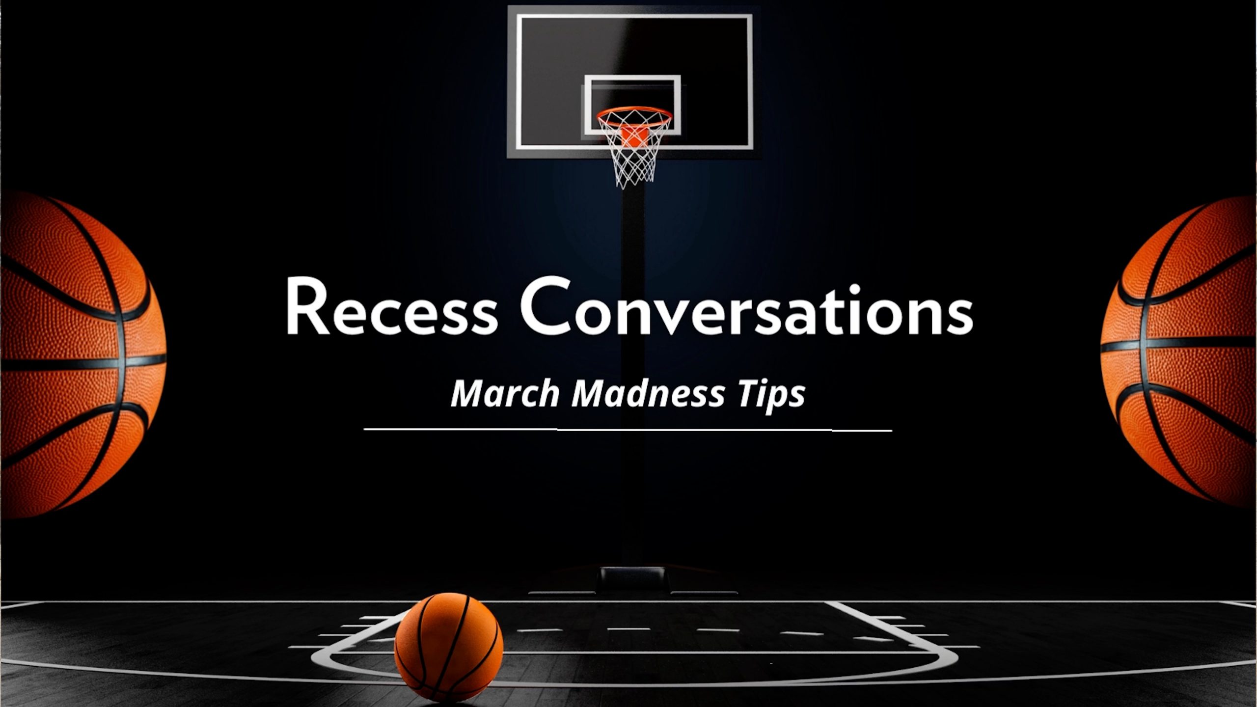 Recess Conversations March Madness Tips from Eason Elementary